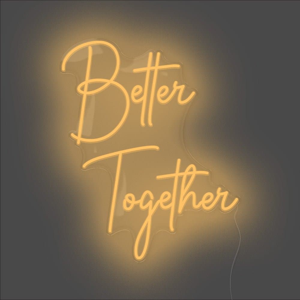 Better Together Neon Sign - Unrivaled Neon - Orange #color_orange