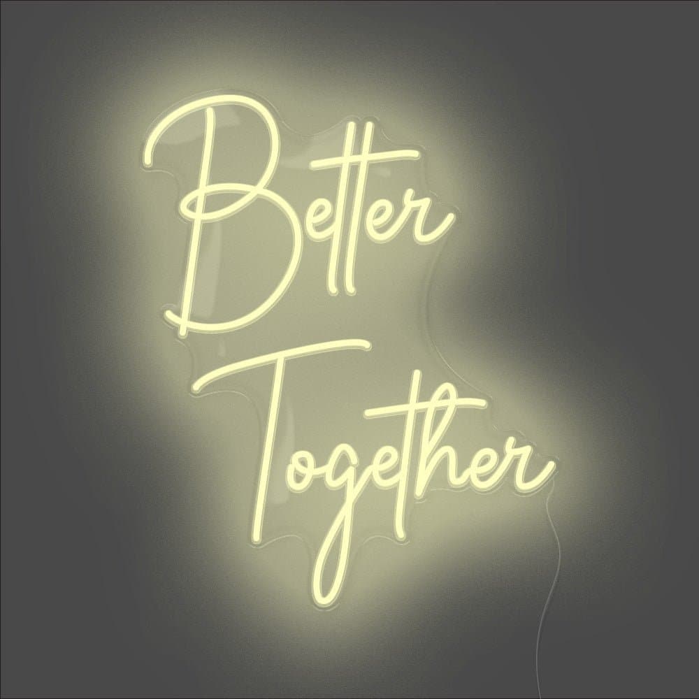 Better Together Neon Sign - Unrivaled Neon - Warm White #color_warm white