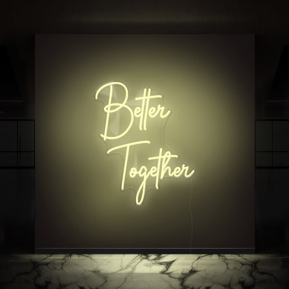 Better Together Neon Sign
