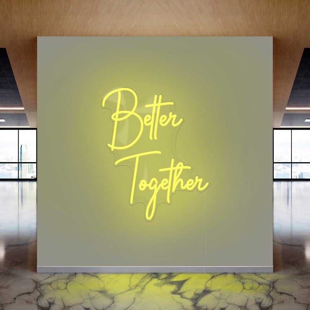 Better Together Neon Sign