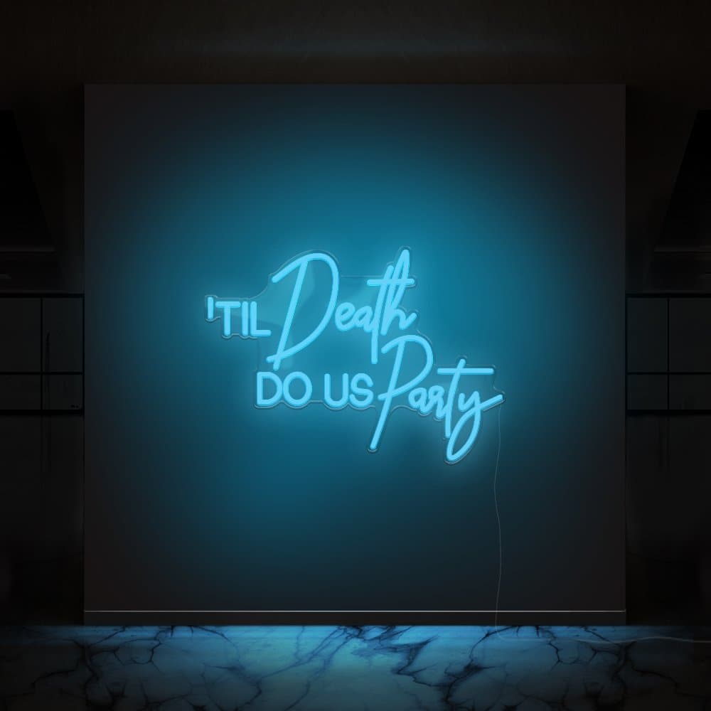 Til Death Do Us Party Neon Sign