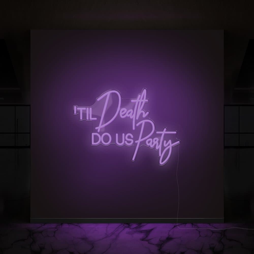 Til Death Do Us Party Neon Sign