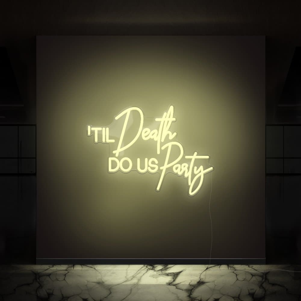 Til Death Do Us Party Neon Sign