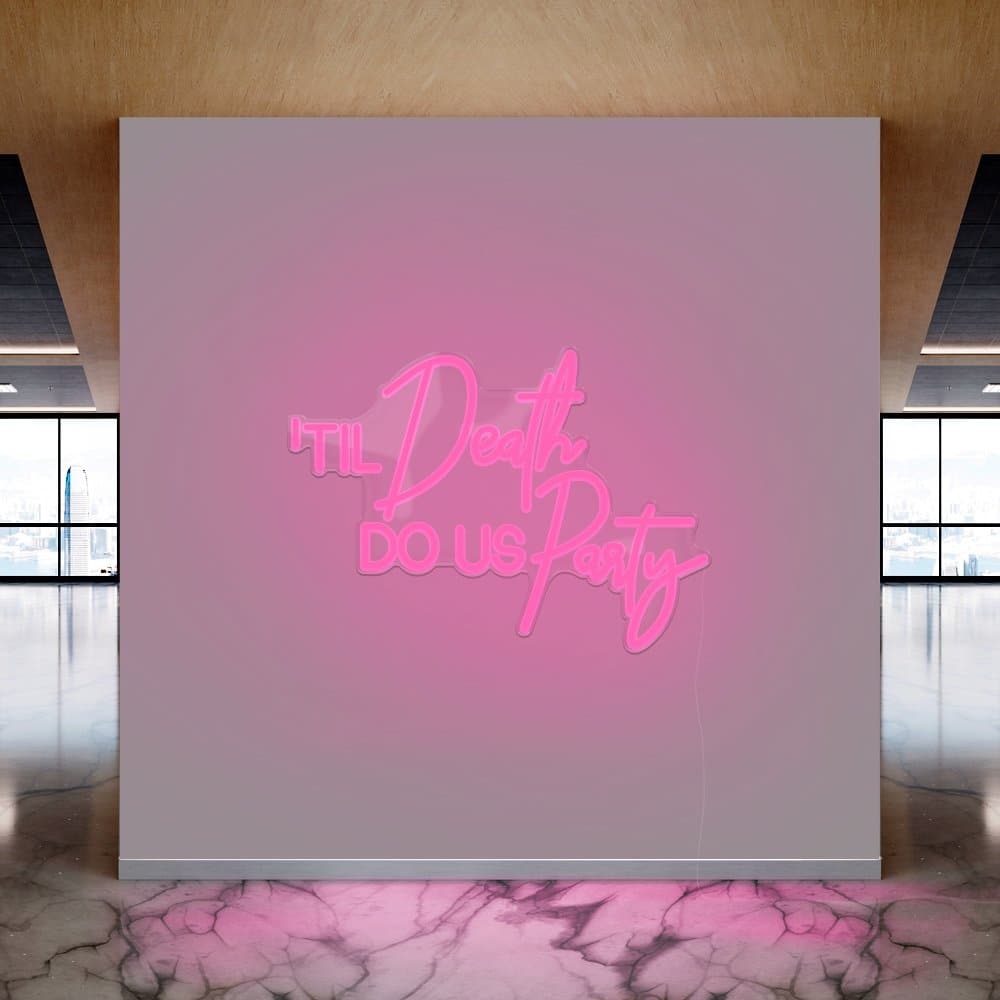 Til Death Do Us Party Neon Sign