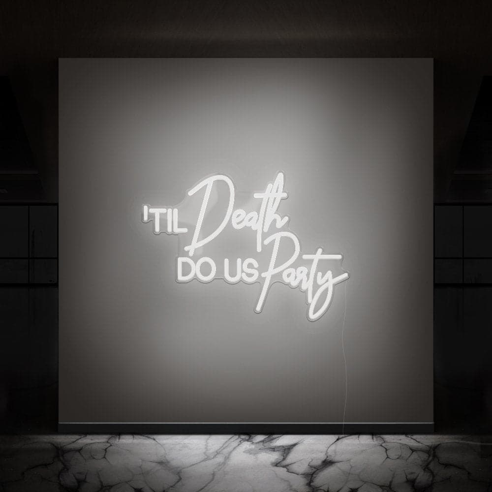 Til Death Do Us Party Neon Sign