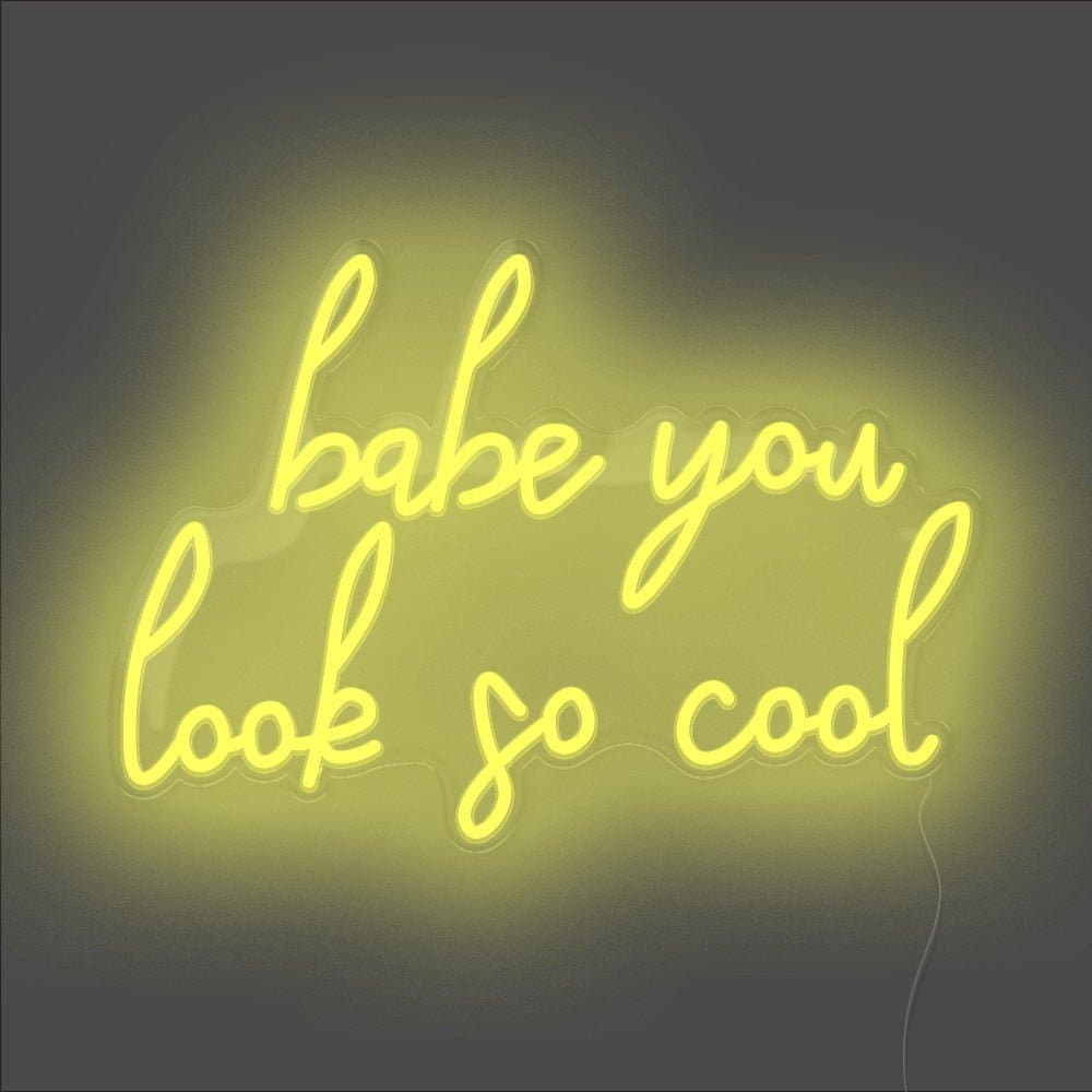 Babe You Look So Cool Neon Sign - Unrivaled Neon - Yellow #color_yellow