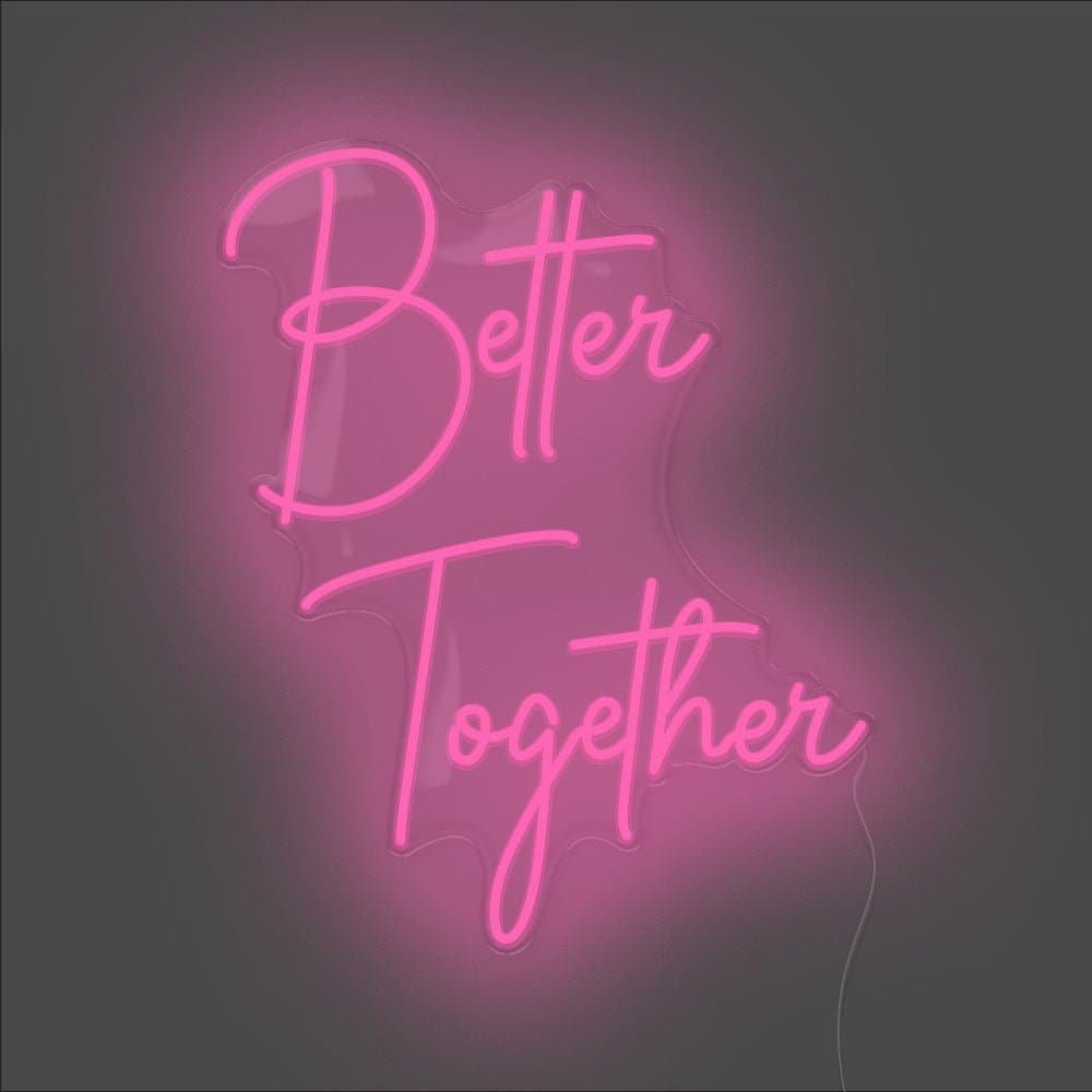 Better Together Neon Sign - Unrivaled Neon - Pink #color_pink