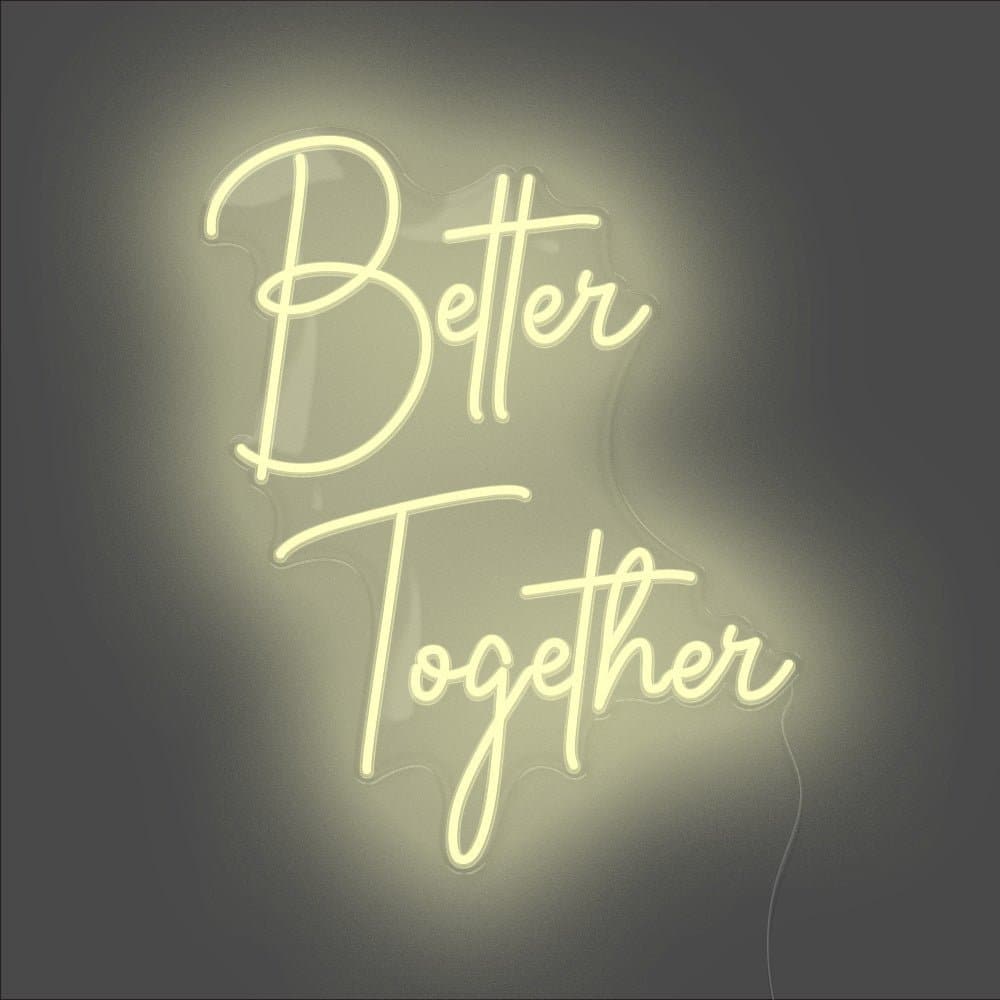 Better Together Neon Sign - Unrivaled Neon - Warm White #color_warm white