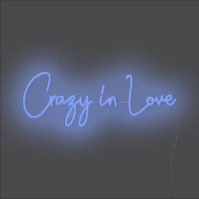 Crazy In Love Neon Sign