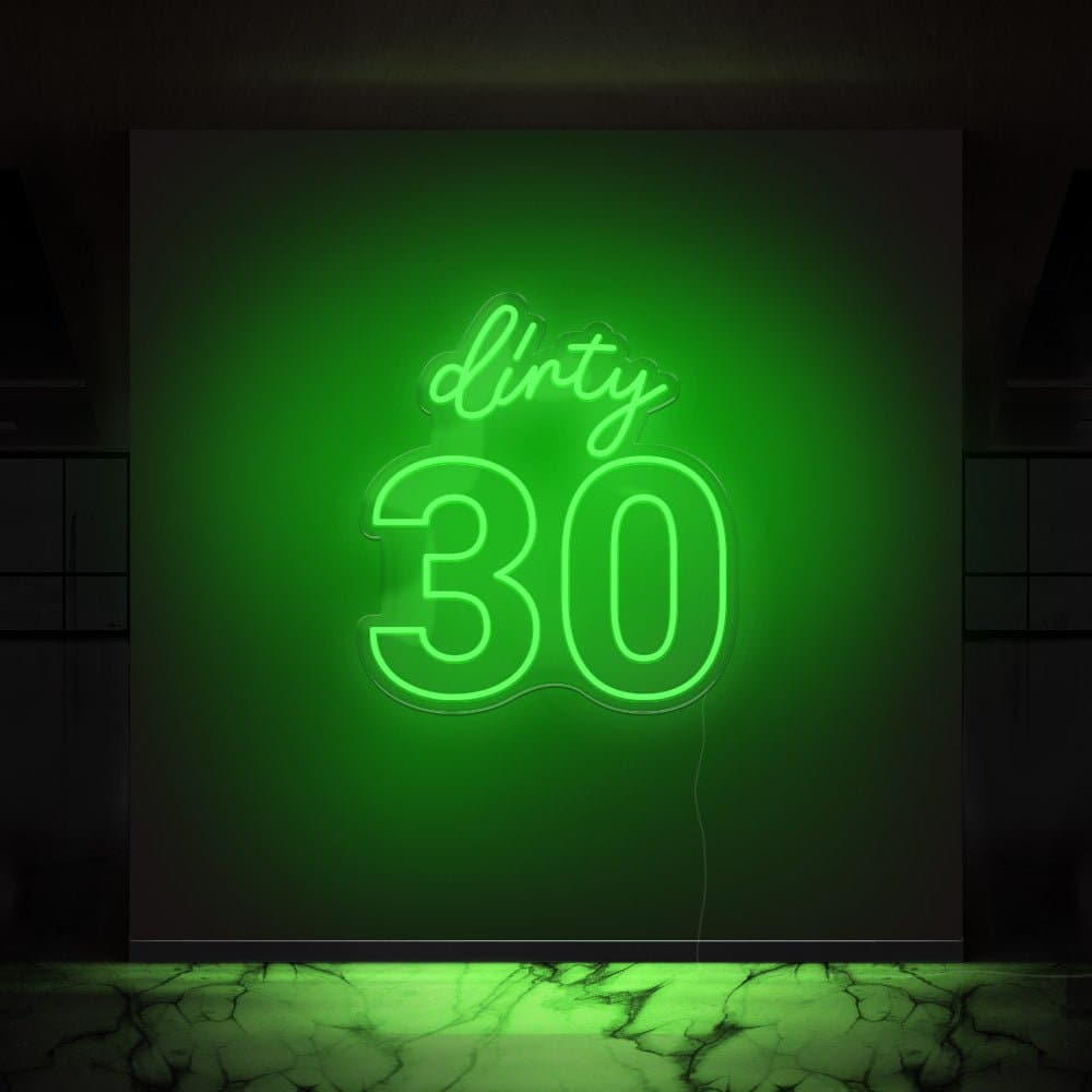 Dirty 30 Neon Sign