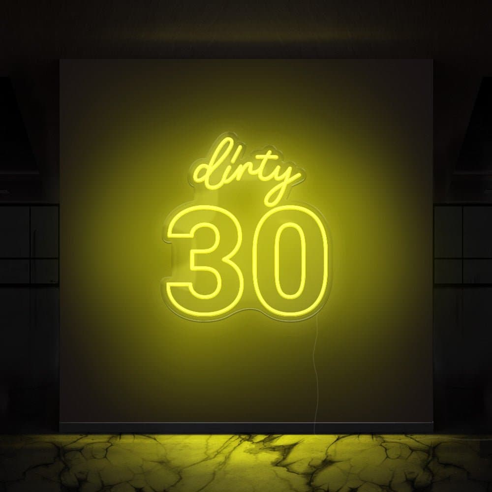 Dirty 30 Neon Sign