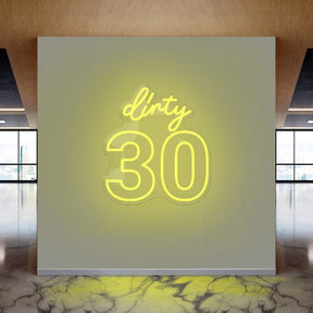 Dirty 30 Neon Sign