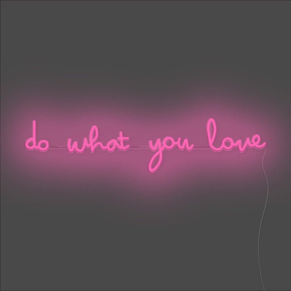 Do What You Love Neon Sign - Unrivaled Neon - Pink #color_pink