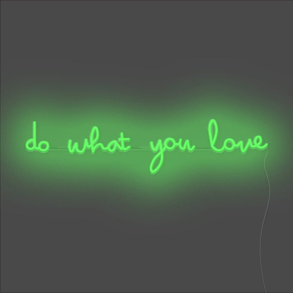 Do What You Love Neon Sign - Unrivaled Neon - Green #color_green