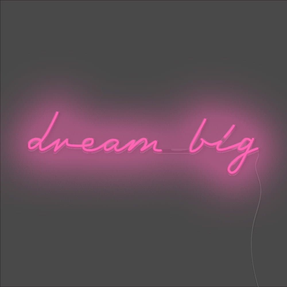 Dream Big Neon Sign - Unrivaled Neon - Pink #color_pink