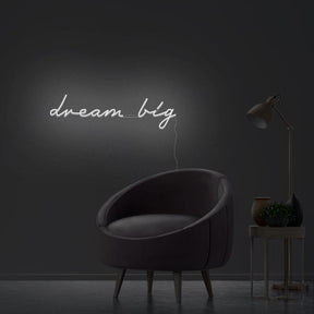 Dream Big Neon Sign