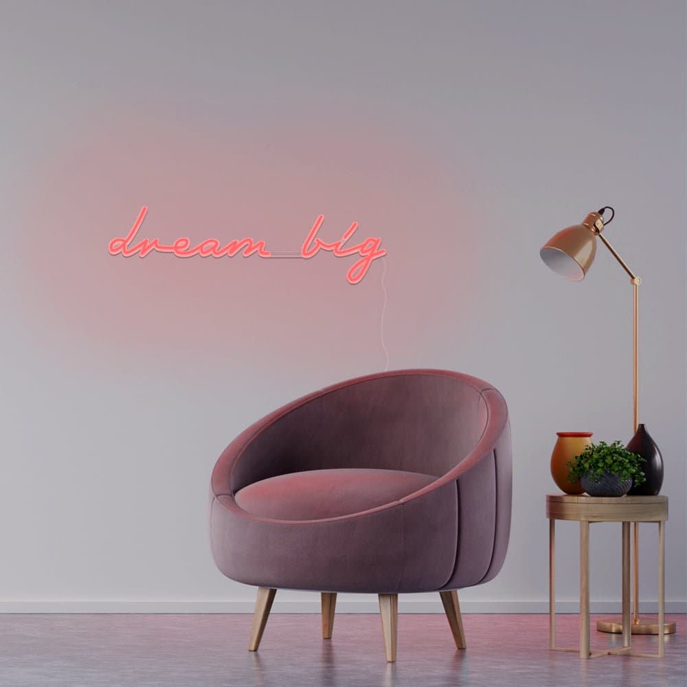 Dream Big Neon Sign