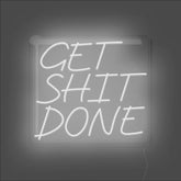 Get Shit Done Neon Sign - Unrivaled Neon - White #color_white