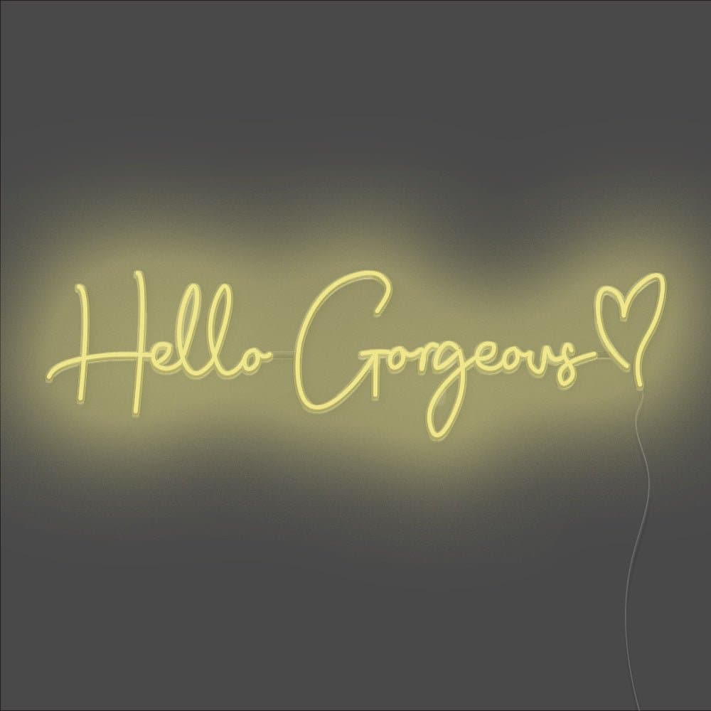 Hello Gorgeous Neon Sign - Unrivaled Neon - Lemon Yellow #color_lemon yellow