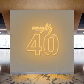 Naughty 40 Neon Sign