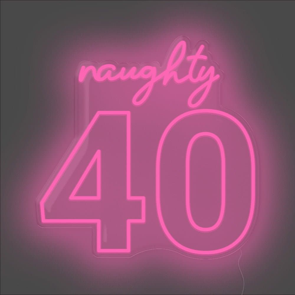 Naughty 40 Neon Sign - Unrivaled Neon - Pink #color_pink