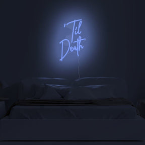 Til Death Neon Sign