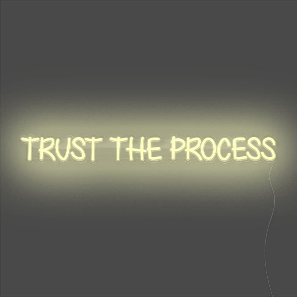 Trust The Process Neon Sign - Unrivaled Neon - Warm White #color_warm white