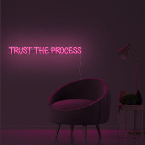 Trust The Process Neon Sign